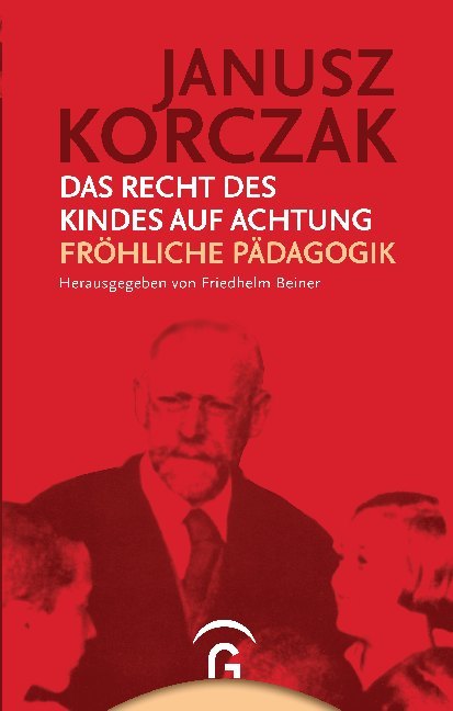 Das Recht des Kindes auf Achtung. Fröhliche Pädagogik main product photo