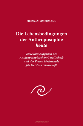 Die Lebensbedingungen der Anthroposophie heute