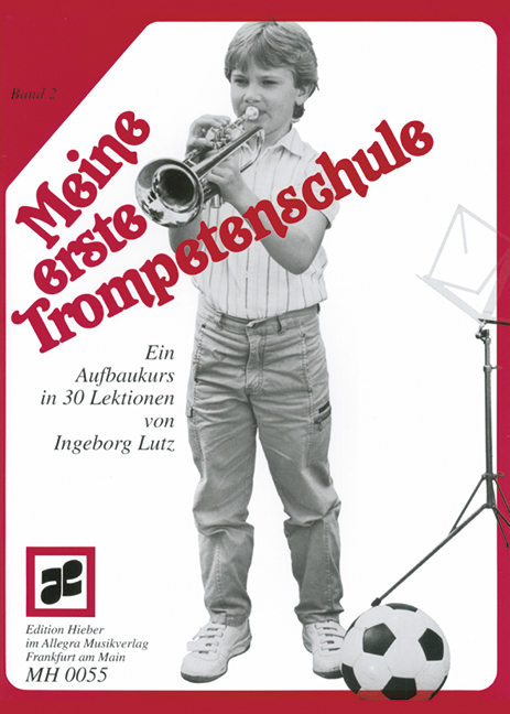Meine erste Trompetenschule, für Trompete in B (auch für Flügelhorn/Kornett). Bd.2 main product photo