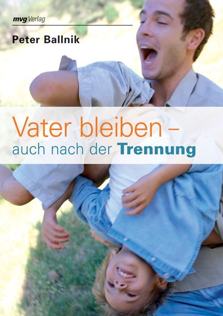 Vater bleiben - auch nach der Trennung main product photo