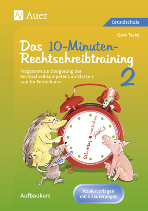 Das 10-Minuten-Rechtschreibtraining, Kopiervorlagen mit Erläuterungen. Tl.2
