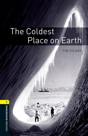 Oxford Bookworms Library: Level 1: The Coldest Place on Earth main product photo