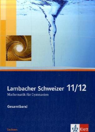 Lambacher Schweizer Mathematik 11/12. Ausgabe Sachsen, m. 1 CD-ROM