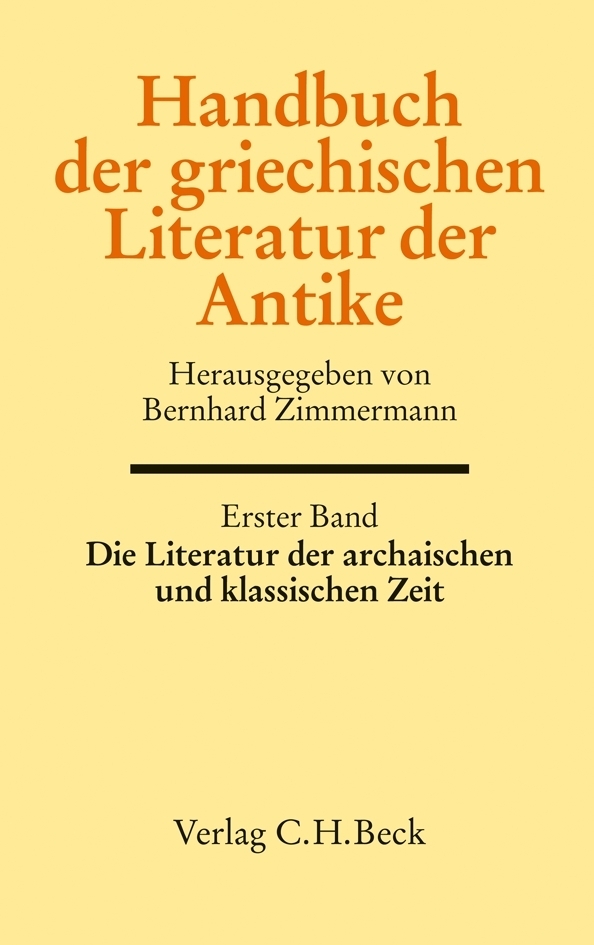 Handbuch der griechischen Literatur der Antike Bd. 1: Die Literatur der archaischen und klassischen Zeit main product photo
