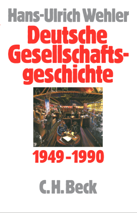 Deutsche Gesellschaftsgeschichte  Bd. 5: Bundesrepublik und DDR 1949-1990