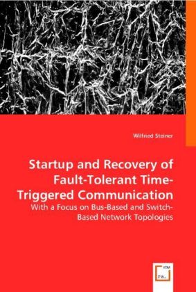 Startup and Recovery of Fault-Tolerant Time-Triggered Communic...