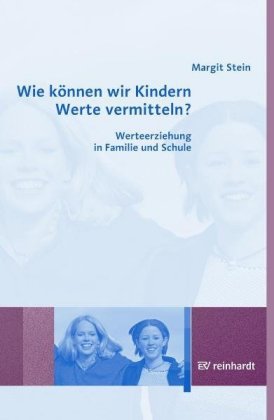 Wie können wir Kindern Werte vermitteln?