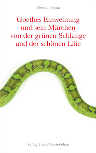 Goethes Einweihung und sein Märchen von der grünen Schlange und der schönen Lilie main product photo