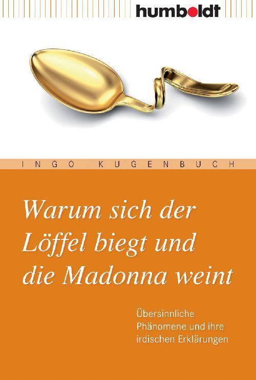 Warum sich der Löffel biegt und die Madonna weint main product photo