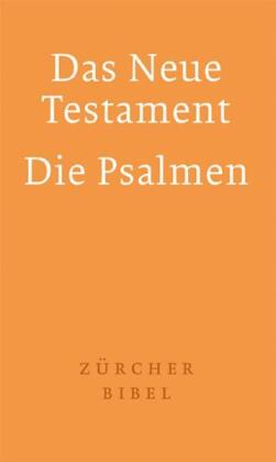 Zürcher Bibel - Das Neue Testament. Die Psalmen