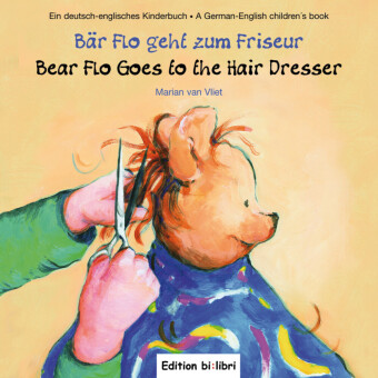 Bär Flo geht zum Friseur (Deutsch-Englisch)