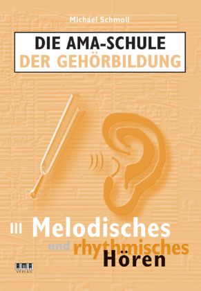 Die AMA-Schule der Gehörbildung