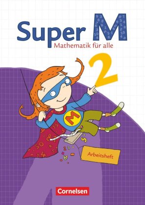 Super M - Mathematik für alle - Östliche Bundesländer und Berlin - 2. Schuljahr