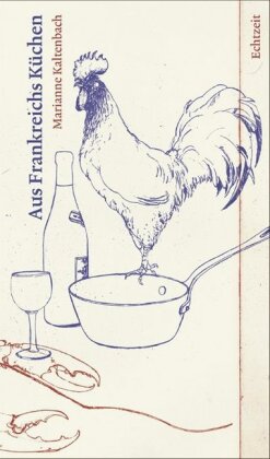 Aus Frankreichs Küchen