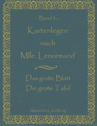 Kartenlegen nach Mlle. Lenormand Band 3. Bd.3
