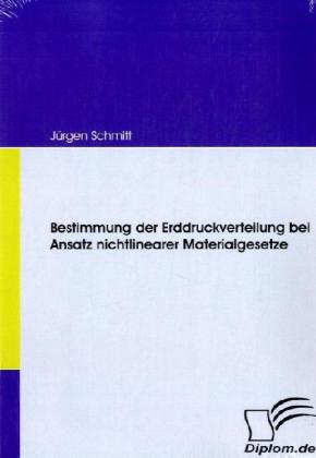 Bestimmung der Erddruckverteilung bei Ansatz nichtlinearer Mat...
