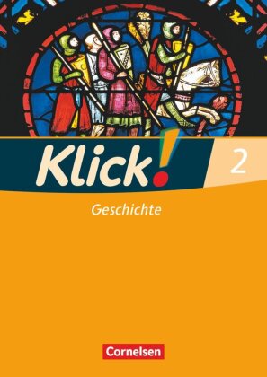 Klick! Geschichte - Fachhefte für alle Bundesländer - Ausgabe ab 2008 - Band 2. Bd.2