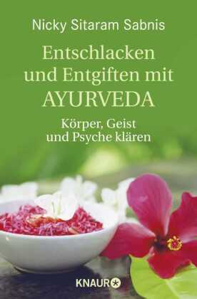 Entschlacken und Entgiften mit Ayurveda
