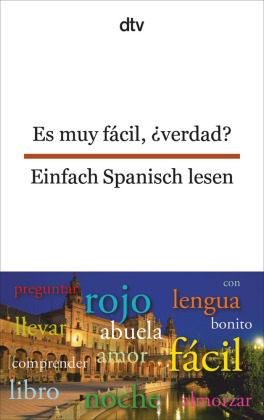 Es muy fácil, ¿verdad? Einfach Spanisch lesen