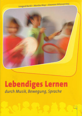 Lebendiges Lernen durch Musik, Bewegung, Sprache main product photo