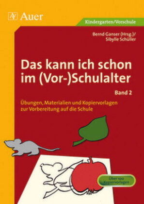 Das kann ich schon im (Vor-)Schulalter. Bd.2