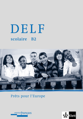 Oberstufe Französisch DELF B2, m. 1 Audio-CD
