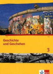 Geschichte und Geschehen 3. Ausgabe Berlin, Brandenburg, Hamburg, Nordrhein-Westfalen, Schleswig-Holstein, Sachsen-Anhalt Gymnasium