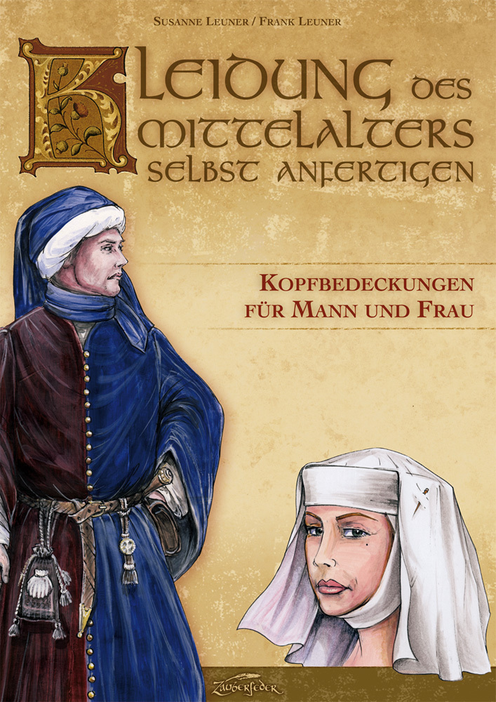 Kleidung des Mittelalters selbst anfertigen - Kopfbedeckungen für Mann und Frau main product photo