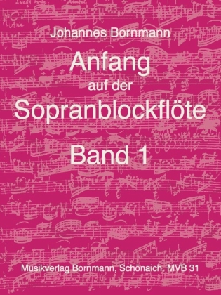 Anfang auf der Sopranblockflöte - Band 1. Bd.1