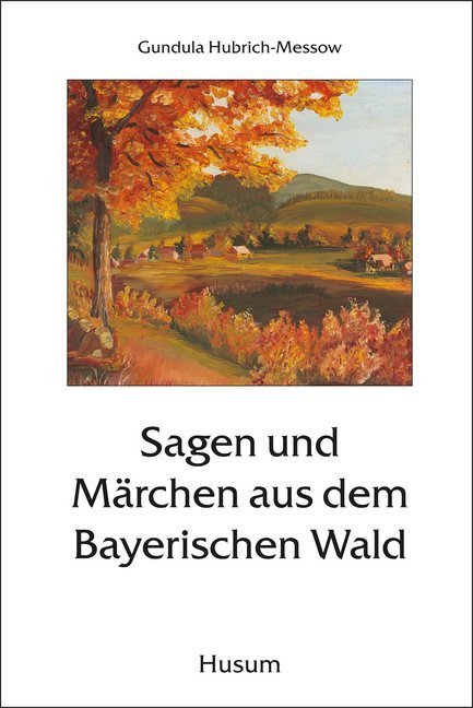 Sagen und Märchen aus dem Bayerischen Wald main product photo