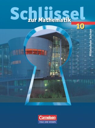 Schlüssel zur Mathematik - Mittelschule Sachsen - 10. Schuljahr