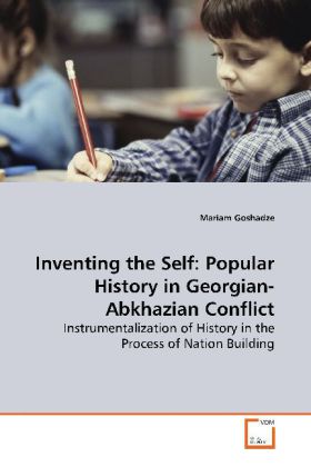 Inventing the Self: Popular History in Georgian-Abkhazian Conf...