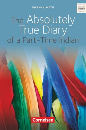 Cornelsen Senior English Library - Literatur - Ab 10. Schuljahr / B1 - The Absolutely True Diary of a Part-Time Indian