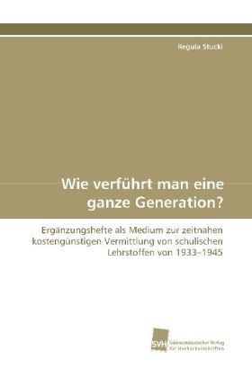 Wie verführt man eine ganze Generation?