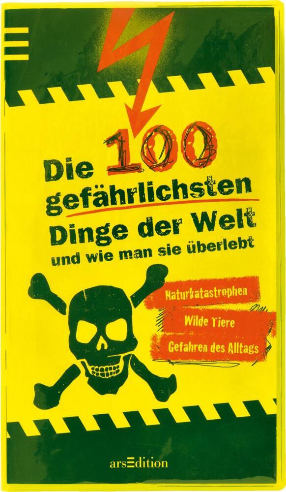 Die 100 gefährlichsten Dinge der Welt und wie man sie überlebt main product photo