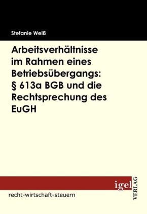 Arbeitsverhältnisse im Rahmen eines Betriebsübergangs: § 61...