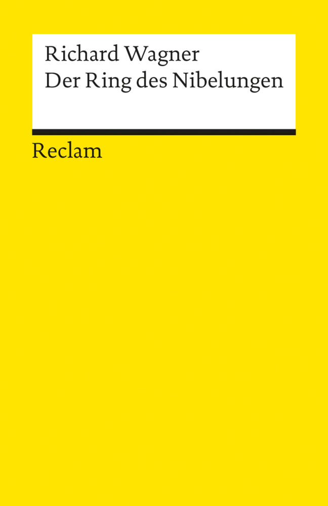 Der Ring des Nibelungen. Ein Bühnenfestspiel für drei Tage und einen Vorabend. Textbuch mit Varianten der Partitur main product photo