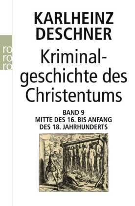 Kriminalgeschichte des Christentums 9. Bd.9