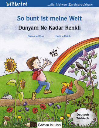 So bunt ist meine Welt (Deutsch-Türkisch)