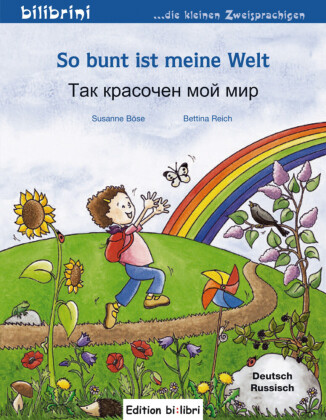 So bunt ist meine Welt (Deutsch-Russisch)