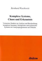 Komplexe Systeme, Chaos und Erkenntnis