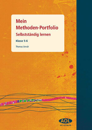 Mein Methoden-Portfolio: Selbstständig lernen, Klasse 5-6