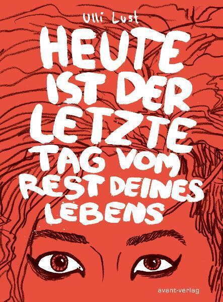 Heute ist der letzte Tag vom Rest deines Lebens main product photo