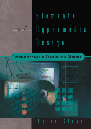 Elements of Hypermedia Design: Techniques for Navigation &...