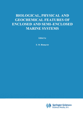 Biological, Physical and Geochemical Features of Enclosed and Semi-enclosed Marine Systems