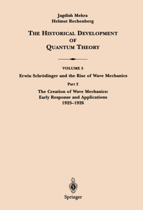 Part 2 The Creation of Wave Mechanics; Early Response and Appl...