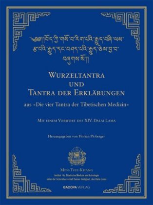 Wurzel-Tantra und Tantra der Erklärungen der tibetischen Medizin