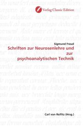 Schriften zur Neurosenlehre und zur  psychoanalytischen Technik