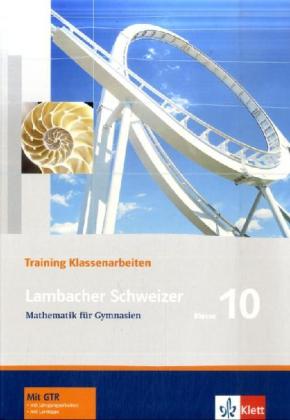 Lambacher Schweizer Mathematik 10 Training Klassenarbeiten main product photo