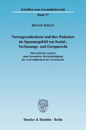 Vertrags(zahn)ärzte und ihre Patienten im Spannungsfeld von S...